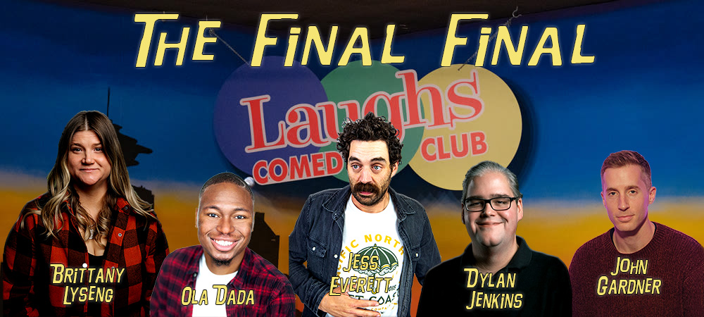 The Final Final at Laughs